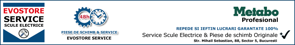 Service Metabo si Piese de schimb Service Metabo si Piese de schimb